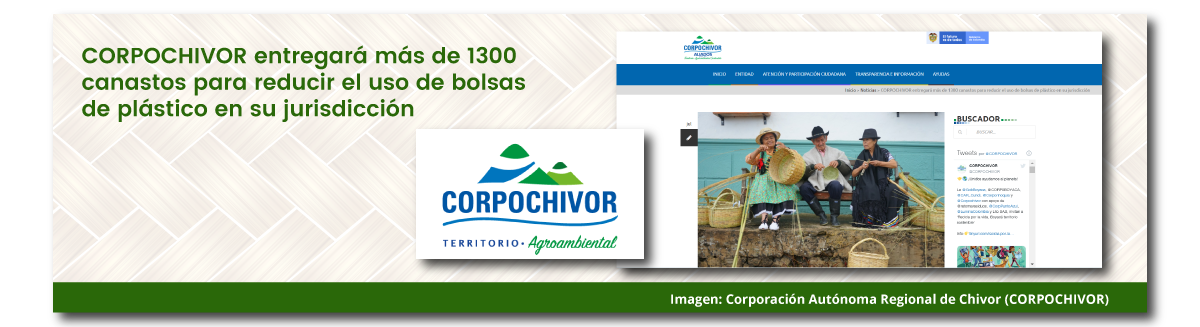 CORPOCHIVOR entregará más de 1300 canastos para reducir el uso de bolsas de plástico en su jurisdicción CORPOCHIVOR entregará más de 1300 canastos para reducir el uso de bolsas de plástico en su jurisdicción